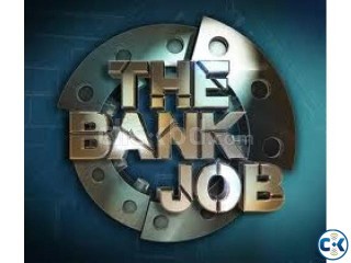 I need a BANK JOB